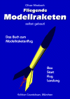 Fliegende Modellraketen selbst gebaut